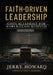 Faith Driven Leadership: God's Blueprint for World Class Business - Editor's Edition by Jerry D. Howard