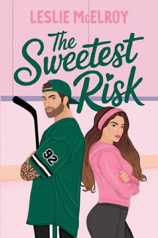 The Sweetest Risk by Leslie McElroy