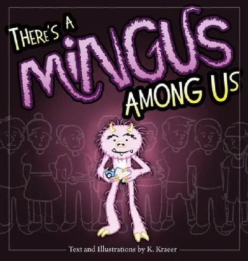 There's a Mingus Among Us by Kevin Kraeer