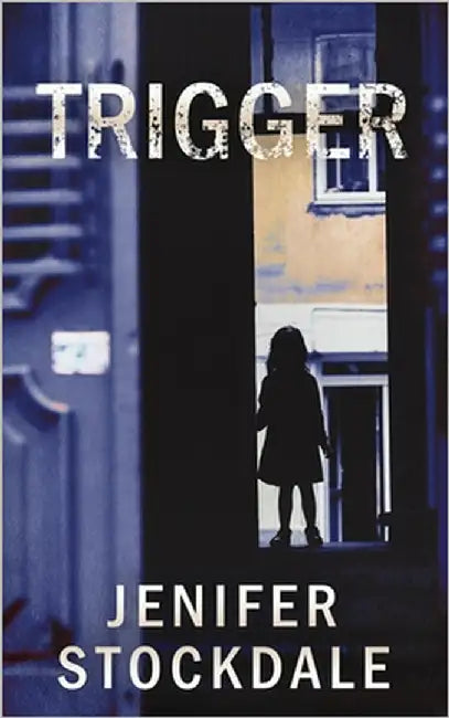 Trigger by Stockdale, Jenifer