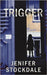 Trigger by Stockdale, Jenifer
