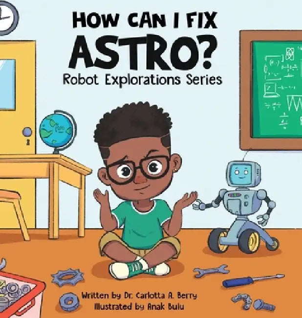 How Can I Fix Astro? by Carlotta A. Berry