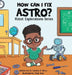 How Can I Fix Astro? by Carlotta A. Berry