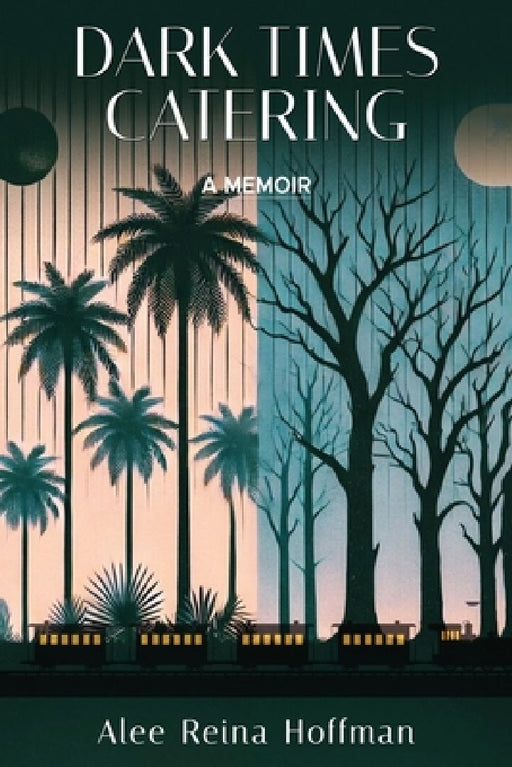 Dark Times Catering by Alee Reina Hoffman