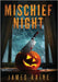 Mischief Night by Kaine, James