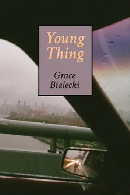 Young Thing by Grace Bialecki, Alex Brook Lynn