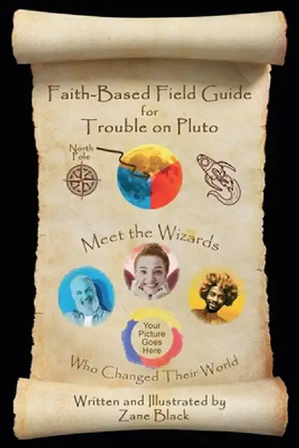 Faith-Based Field Guide for Trouble on Pluto by Zane Black