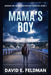 Mama's Boy: Hammer & Sharpe Noir Mystery Thrillers, Book 3 by David E. E. Feldman