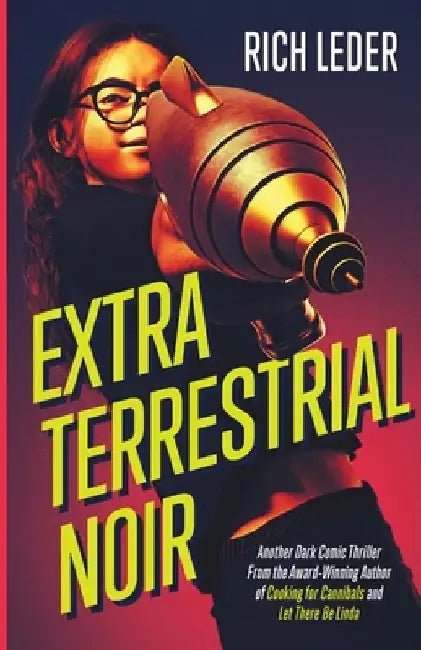 Extraterrestrial Noir by Rich Leder