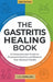 The Gastritis Healing Book: A Comprehensive Guide to Overcome Gastritis and Restore Your Stomach Health by L. G. Capellan