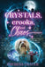 Crystals, Crooks, and Chaos by Theresa Crater
