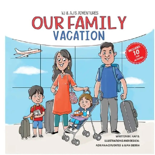 Our Family Vacation by Kay B, Adriana Cifuentes, Robin Katz