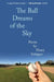The Ball Dreams of the Sky by Henry Schipper