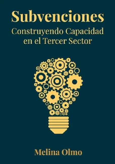 Subvenciones Construyendo Capacidad en el Tercer Sector by Iris M. Olmo