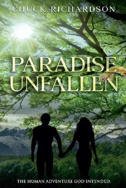Paradise Unfallen by Chuck Richardson