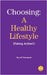 Choosing a Healthy Lifestyle (Taking Action!) by Jeff Shammah