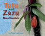 Tutu and Zazu Make Chocolate by Tamar Laderman, Donna Racik