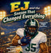 EJ and the Season That Changed Everything by Melissa Richey-Bridges, Edwin Bridges