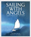 Sailing with Angels: A Poetic Tale of Grief and Grace by Laura Briel Sullivan, Aileen Bennett