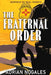 The Fraternal Order by Adrian Nogales