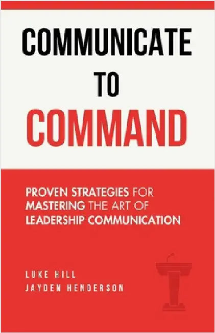 Communicate to Command by Luke Hill