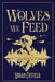 Wolves We Feed by Vivian Catfield