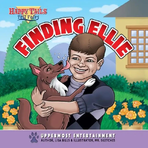 Happy Tails Tell Tales: Finding Ellie by Bills, David Wilson