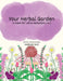 Your Herbal Garden: A Poem for Little Herbalists Vol I by Stephanie Harjo