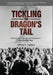Tickling the Dragon's Tail: Politicians, Bureaucrats, and Scientists in the Nuclear Age by Jeffrey Kaplan