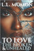 To Love the Broken & Unhealed by Momon, L. L.
