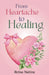 From Heartache to Healing by Reina Nativa