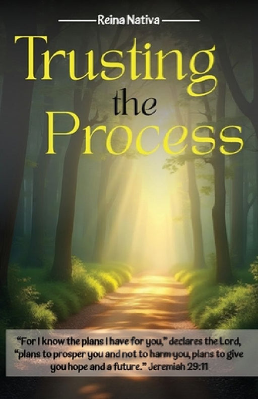 Trusting the Process by Reina Nativa