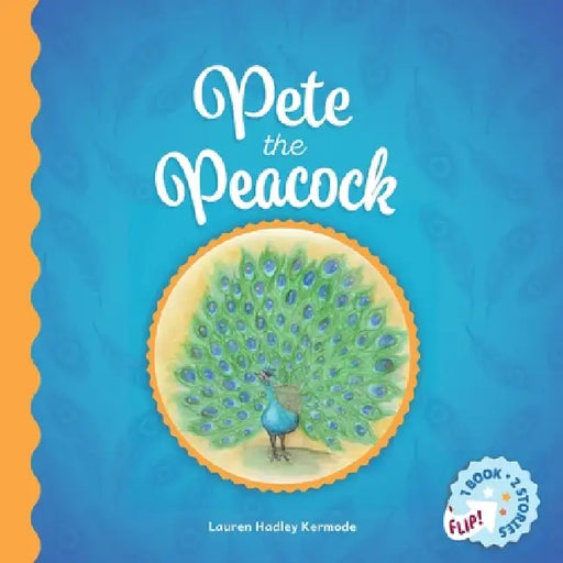 Pete the Peacock and A Teacup Named Rose by Lauren Hadley Kermode, Merry Blackwell, Quinn Kilburn