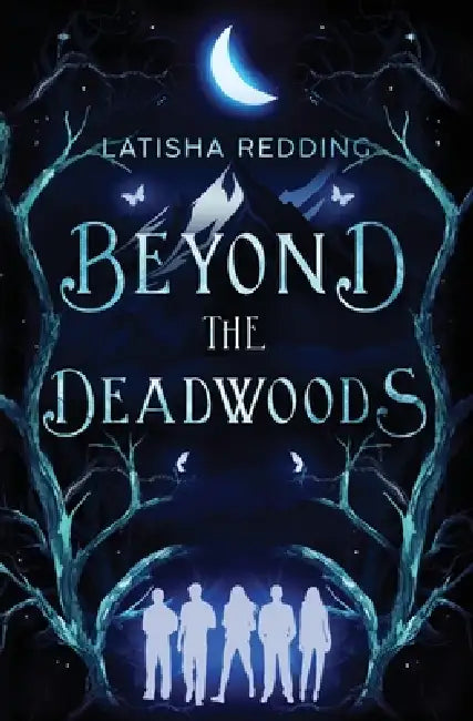 Beyond the Deadwoods by Latisha Redding