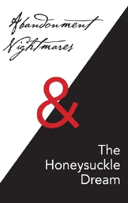 Abandonment Nightmares & The Honeysuckle Dream by Robert Ernest Bach