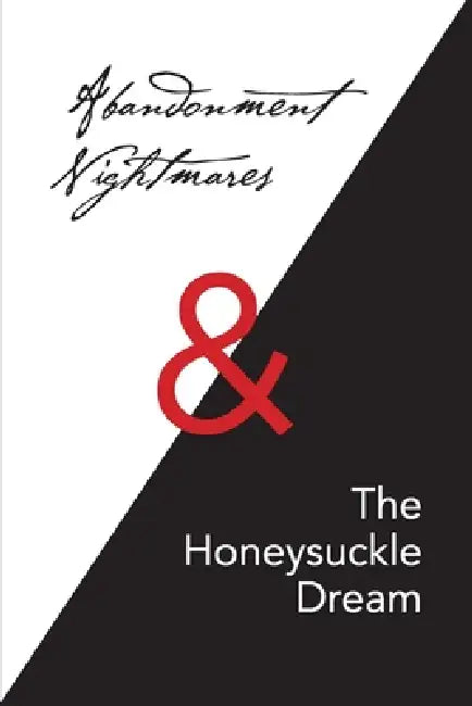 Abandonment Nightmares & The Honeysuckle Dream by Robert Ernest Bach