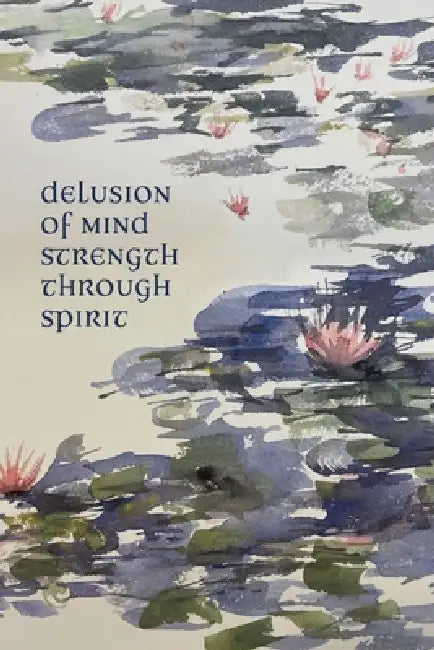 Delusion Of Mind Strength Through Spirit by Robert Ernest Bach