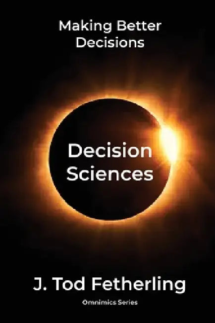 Decision Sciences by J. Tod Fetherling