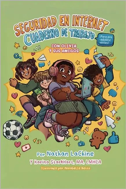 Libro de ejercicios de seguridad en Internet para preadolescentes con Olivia y amigos by Lachine, Nathaniel