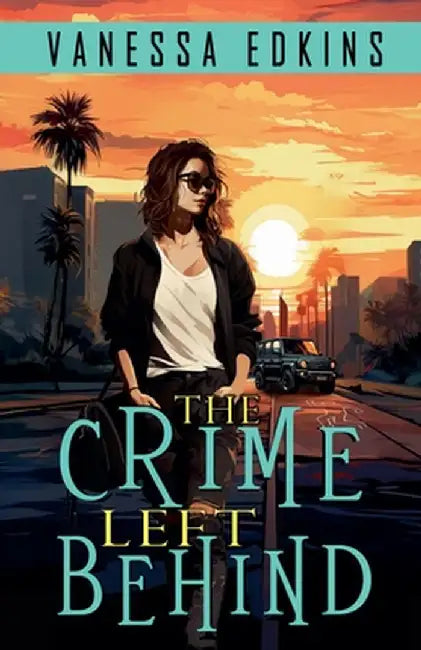 The Crime Left Behind by Edkins, Vanessa
