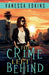 The Crime Left Behind by Edkins, Vanessa