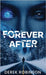 Forever After by Robinson, Derek