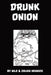 Drunk Onion by Calvin Hennick, Nile Hennick
