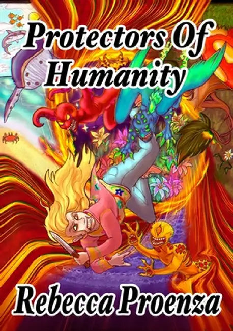Protectors of Humanity by Proenza, Rebecca