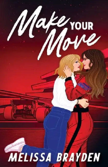Make Your Move by Melissa Brayden