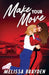 Make Your Move by Melissa Brayden