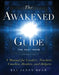 The Awakened Guide by Eli Jaxon-Bear, Murray Korngold