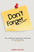 Don't Forget... by Karem Hocking