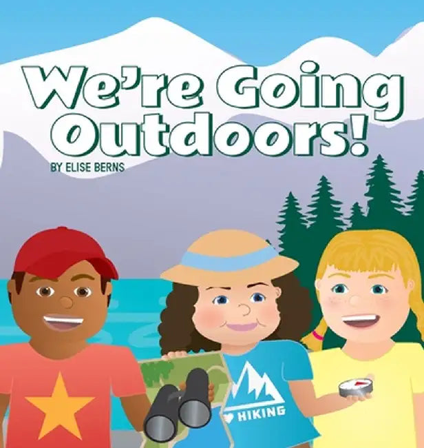 We're Going Outdoors by Berns, Elise