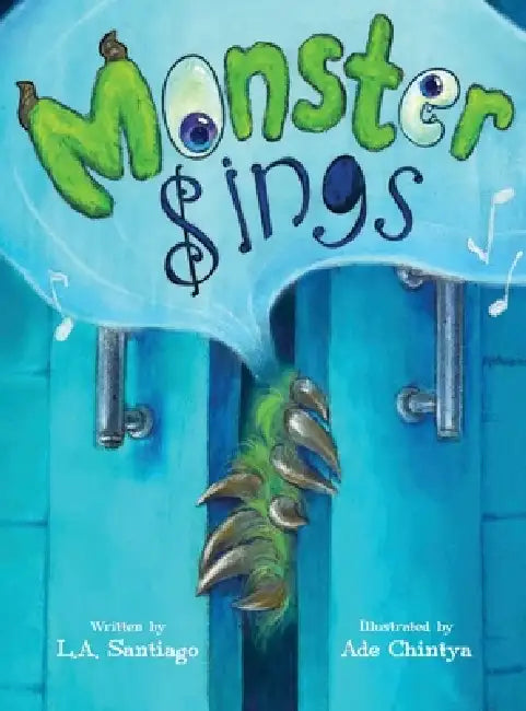 Monster Sings by Louis A. Santiago, Ade Chintya